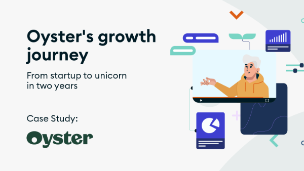 Oyster's Growth Journey: From Startup to Unicorn in Two Years